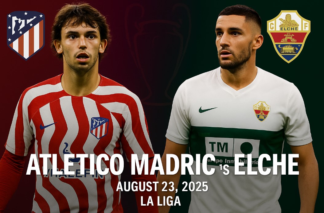 Atletico vs Elche, La Liga match preview graphic – 08-23, 2025