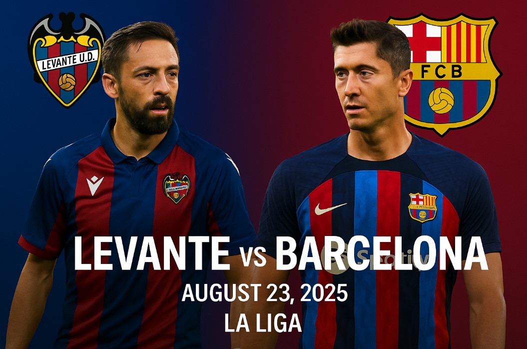 Levante vs Barcelona, La Liga match preview graphic – 08-23, 2025